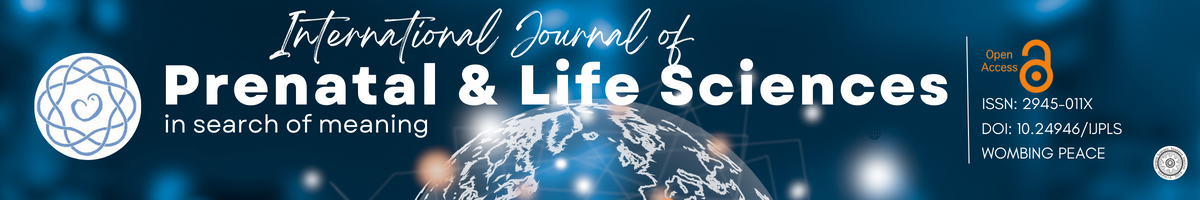 International Journal of Prenatal & Life Sciences, ISSN: 2945-011X, DOI: 10.24946/IJPLS